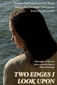 Two Edges I Look Upon - Dance Film Eight movie poster