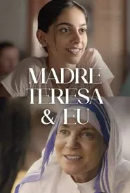 Poster do filme Madre Teresa & Eu