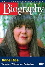 Biography - Anne Rice: Vampires, Witches and Bestsellers movie poster