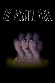 The Dreadful Place movie poster