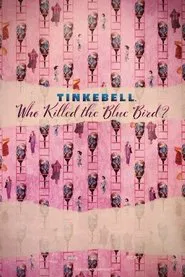 Poster do filme Tinkebell - Who Killed the Blue Bird?
