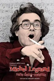 Michel Legrand, sans demi-mesure movie poster
