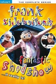 Frank Sidebottom's Fantastic Shed Show tv show poster