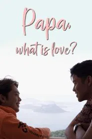 Papa, What is Love? tv show poster