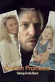 Broken Promises: Taking Emily Back movie poster