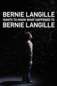 Bernie Langille Wants to Know What Happened to Bernie Langille movie poster