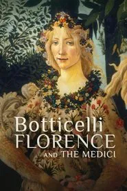 Botticelli, Florence and the Medici movie poster