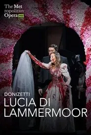 The Metropolitan Opera: Lucia di Lammermoor movie poster