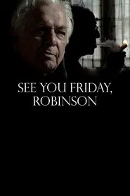 See You Friday, Robinson movie poster
