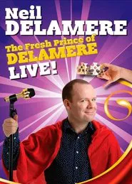 Poster do filme Neil Delamere: The Fresh Prince Of Delamere