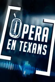 Òpera en Texans tv show poster
