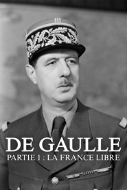 De Gaulle - Partie 1 : La France Libre movie poster