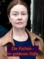 Poster do filme Die Füchsin - Im goldenen Käfig