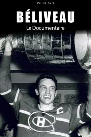 Béliveau: le documentaire movie poster