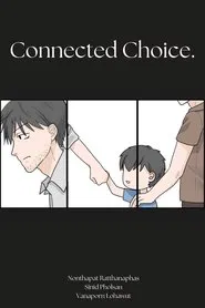 Connected Choice. movie poster