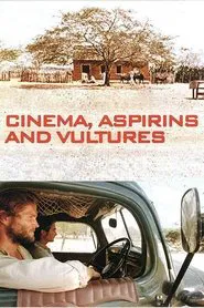 Cinema, Aspirins and Vultures movie poster