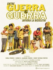 Entre Guerra y Guerra - ¡Afuera la Bicicleta! movie poster