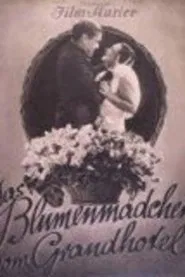 Das Blumenmädchen vom Grand-Hotel movie poster