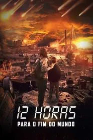 Poster do filme 12 Horas Para o Fim do Mundo