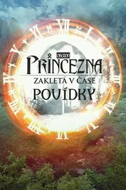 Princezna zakletá v čase: Povídky movie poster