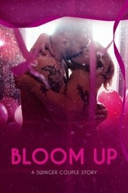 Bloom Up: A Swinger Couple Story movie poster