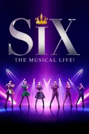 SIX The Musical Live! movie poster