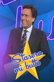 Stasera mi butto tv show poster