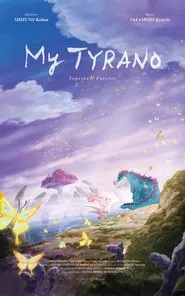 My Tyrano: Together, Forever movie poster