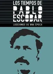 Los Tiempos de Pablo Escobar movie poster