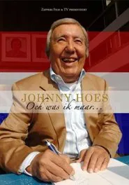 Johnny Hoes: Och Was Ik Maar... movie poster