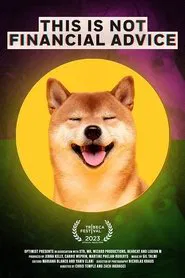 This Is Not Financial Advice movie poster