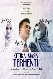 Poster da série Ketika Masa Terhenti