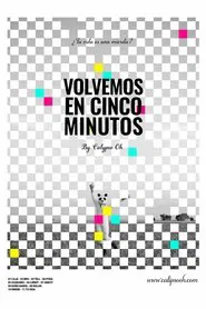Volvemos En 5 Minutos movie poster
