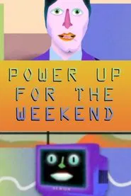 Poster do filme Power Up for the Weekend