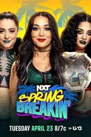 WWE NXT Spring Breakin' 2024 - Week 1 movie poster