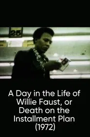 A Day in the Life of Willie Faust, or Death on the Installment Plan movie poster