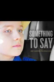 Something to Say movie poster