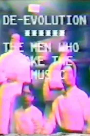 De-evolution: The Men Who Make The Music movie poster