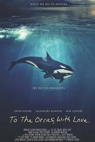To the Orcas with Love movie poster