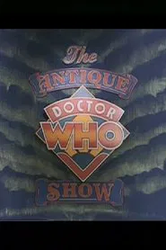 The Antique Doctor Who Show movie poster