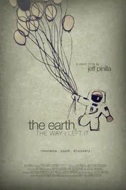 The Earth, the way I left it movie poster