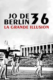 JO de Berlin 36, la grande illusion movie poster