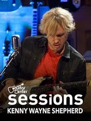 Kenny Wayne Shepherd: Guitar Center Sessions movie poster