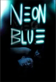 Neon Blue movie poster