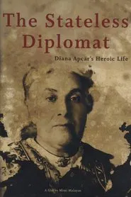 Poster do filme The Stateless Diplomat: Diana Apcar's Heroic Life