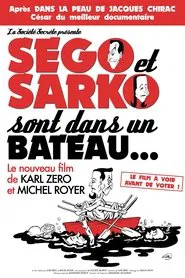 Ségo et Sarko sont dans un bateau... movie poster