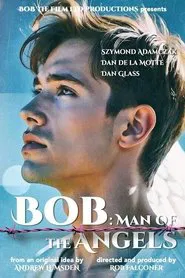 Poster do filme Bob: Man of the Angels