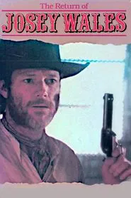 The Return of Josey Wales movie poster