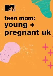 Teen Mom: Young and Pregnant UK tv show poster