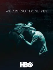 We Are Not Done Yet movie poster